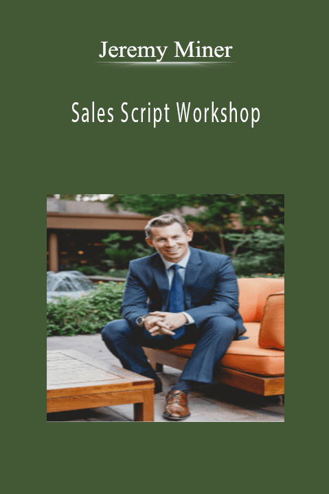 Jeremy Miner - Sales Script Workshop