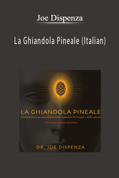 Joe Dispenza - La Ghiandola Pineale (Italian)