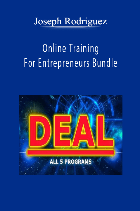 Joseph Rodriguez - Online Training For Entrepreneurs Bundle