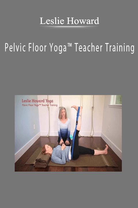 Leslie Howard - Pelvic Floor Yoga™ Teacher Training