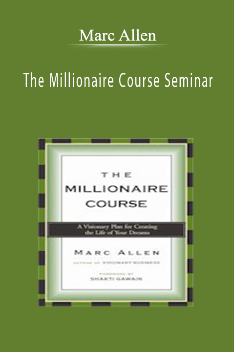 Marc Allen - The Millionaire Course Seminar