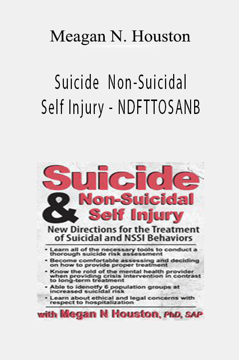 Meagan N. Houston - Suicide Non-Suicidal Self Injury - NDFTTOSANB