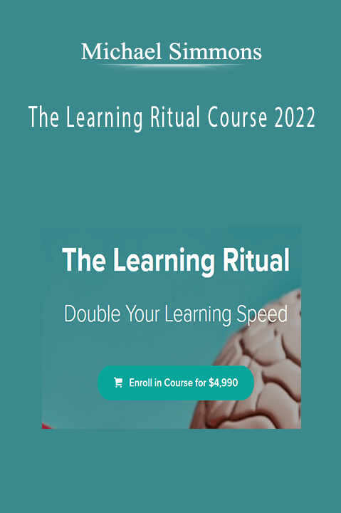 Michael Simmons - The Learning Ritual Course 2022