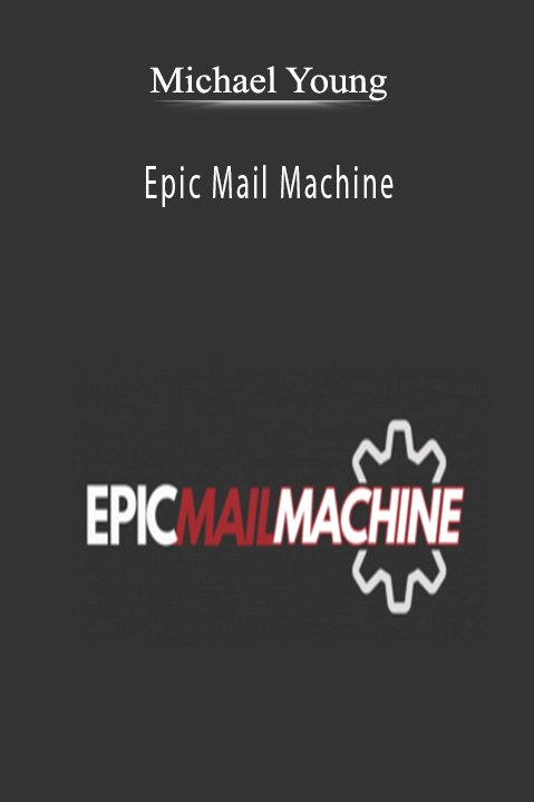 Michael Young - Epic Mail Machine