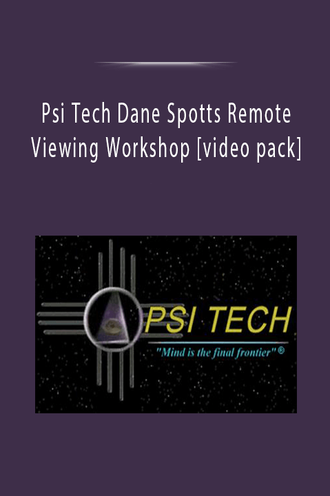 Psi Tech Dane Spotts Remote Viewing Workshop [video pack]