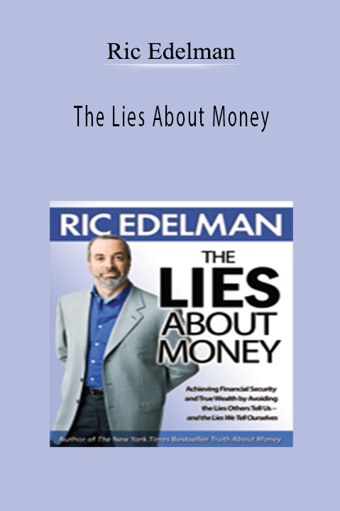 Ric Edelman - The Lies About Money