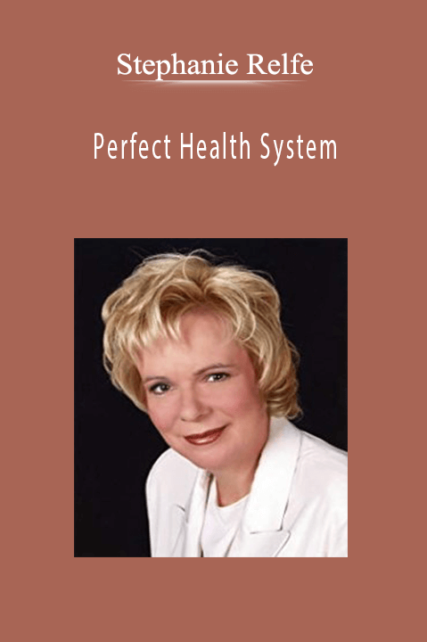 Stephanie Relfe - Perfect Health System