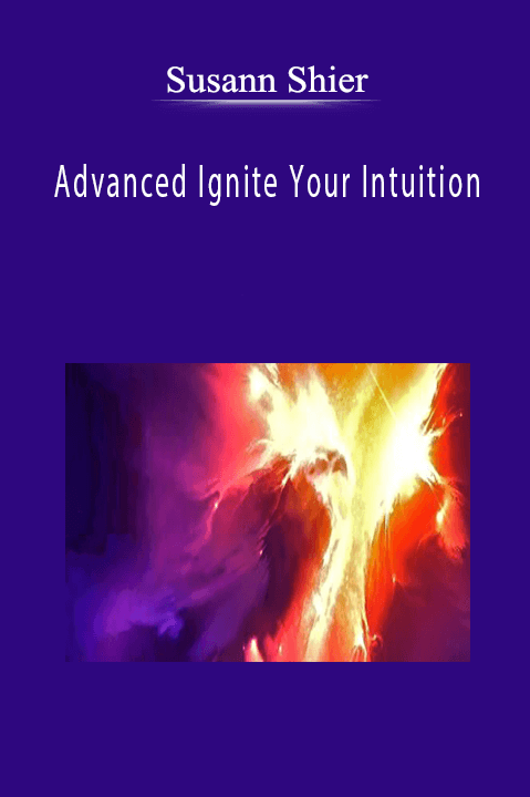 Susann Shier - Advanced Ignite Your Intuition