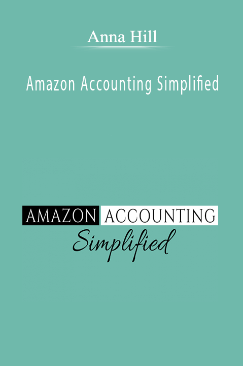 Anna Hill - Amazon Accounting Simplified