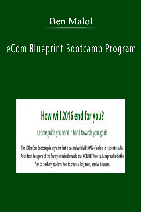 Ben Malol - eCom Blueprint Bootcamp Program