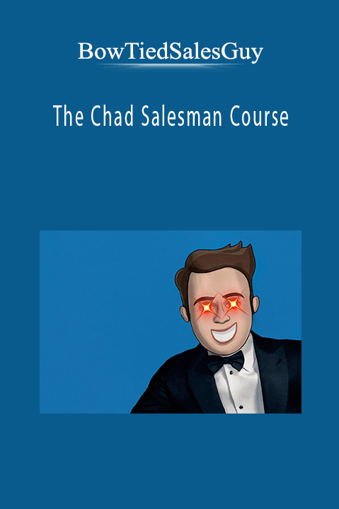 BowTiedSalesGuy - The Chad Salesman Course