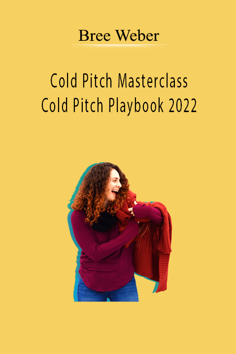 Bree Weber - Cold Pitch Masterclass + Cold Pitch Playbook 2022