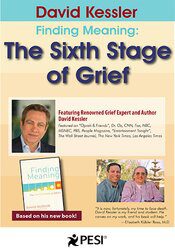 David Kessler - David Kessler. Finding Meaning. The Sixth Stage of Grief