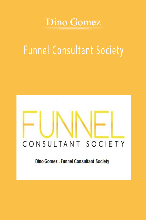 Dino Gomez - Funnel Consultant Society