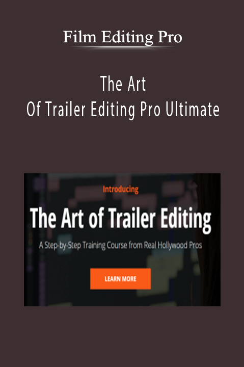 Film Editing Pro - The Art Of Trailer Editing Pro Ultimate