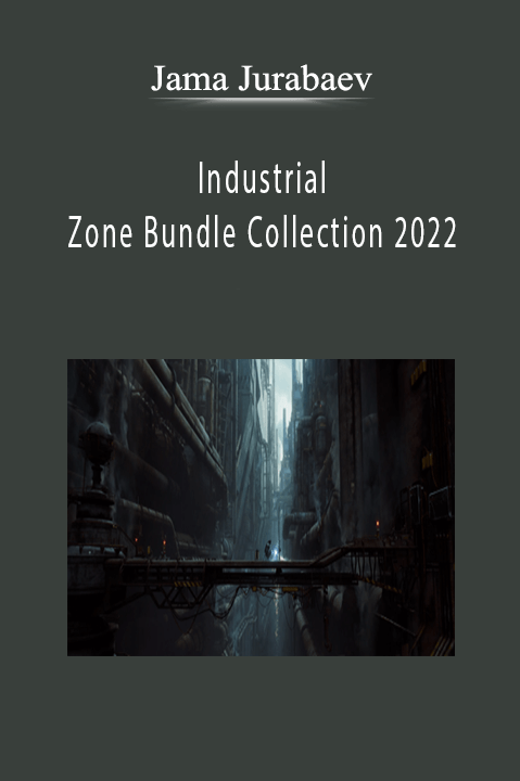 Jama Jurabaev - Industrial Zone Bundle Collection 2022