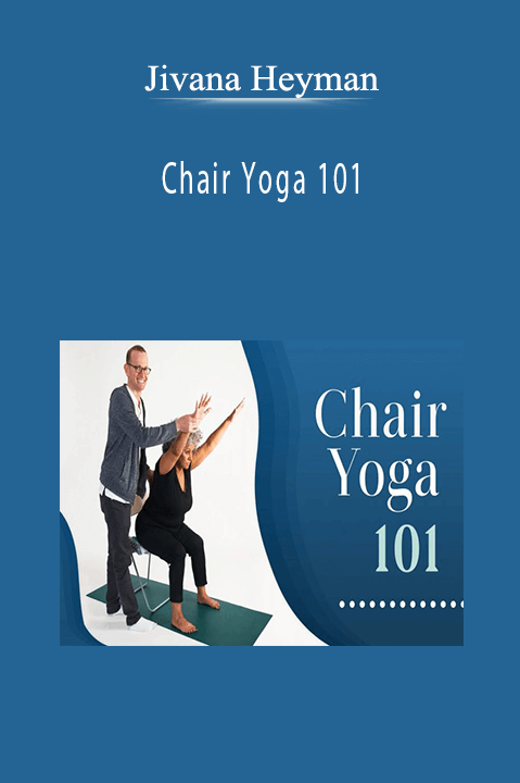 Jivana Heyman - Chair Yoga 101