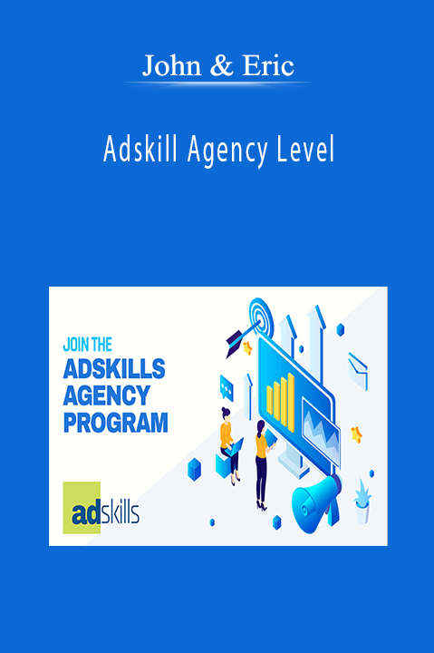 John & Eric - Adskill Agency Level