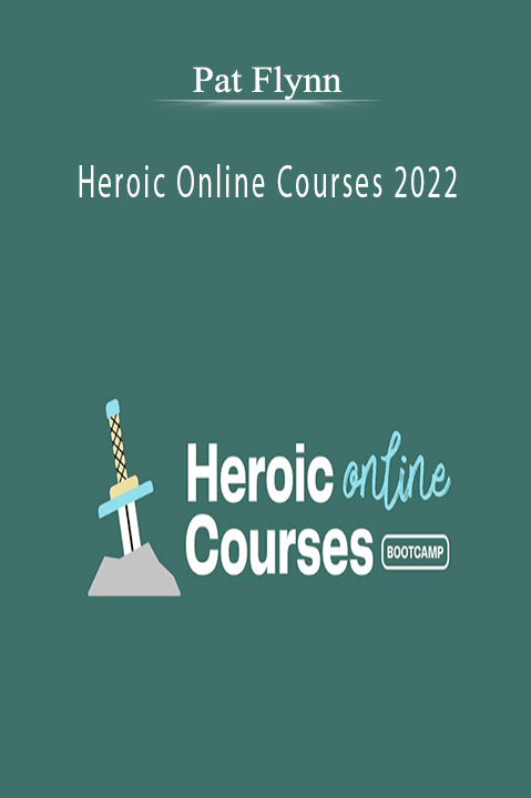 Pat Flynn - Heroic Online Courses 2022