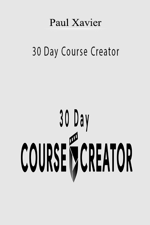 Paul Xavier - 30 Day Course Creator