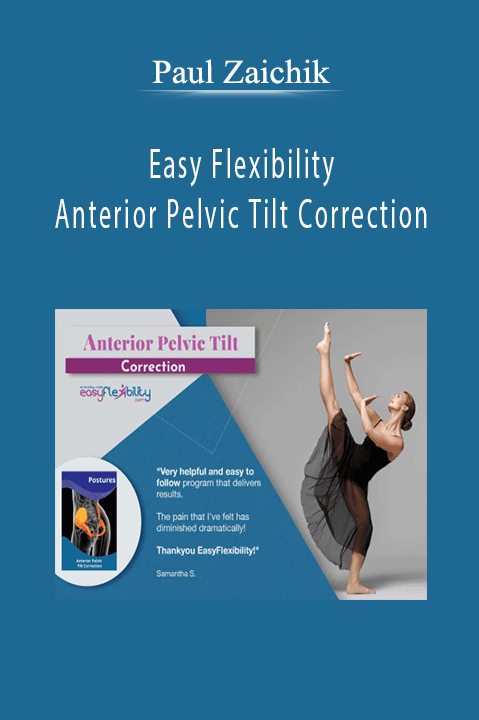 Paul Zaichik - Easy Flexibility - Anterior Pelvic Tilt Correction