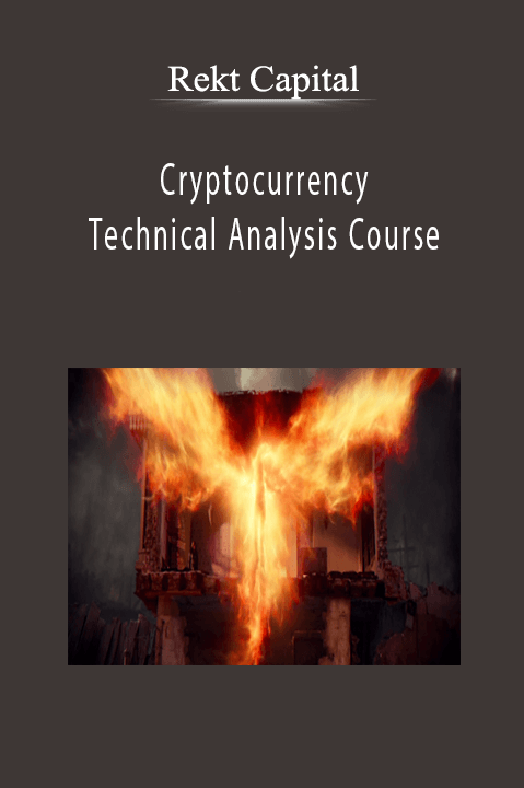 Rekt Capital - Cryptocurrency Technical Analysis Course