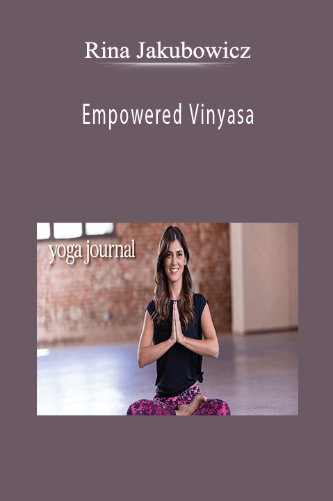 Rina Jakubowicz - Empowered Vinyasa