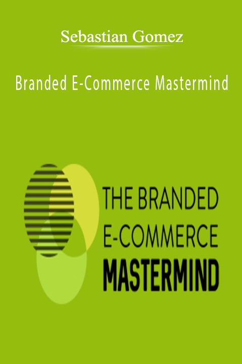 Sebastian Gomez - Branded E-Commerce Mastermind