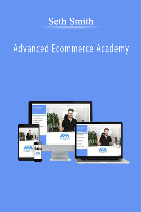 Seth Smith - Advanced Ecommerce Academy