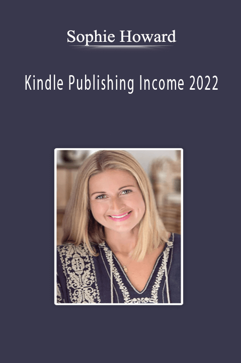 Sophie Howard - Kindle Publishing Income 2022