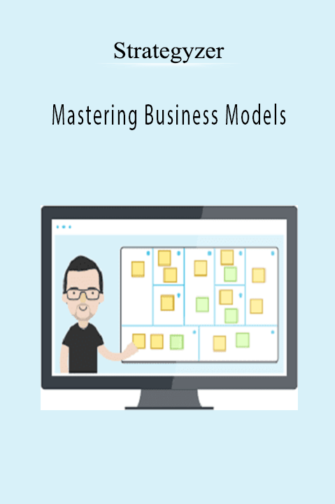 Strategyzer - Mastering Business Models