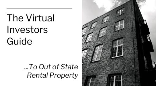 The Virtual Investor's Guide to Out of State Rental Property 2022