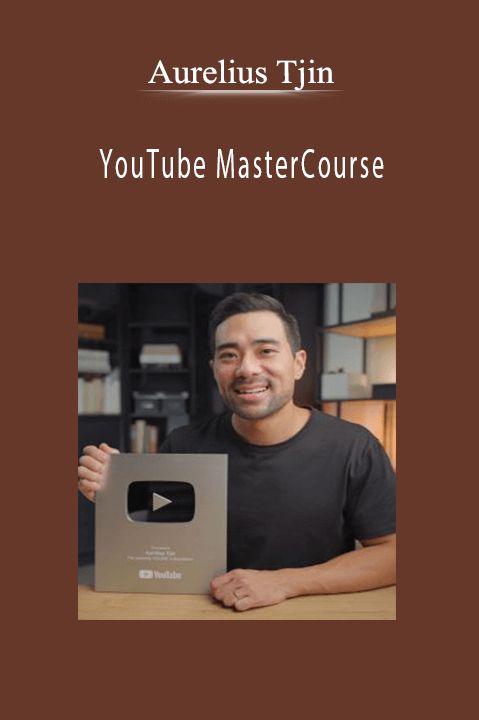 Aurelius Tjin - YouTube MasterCourse