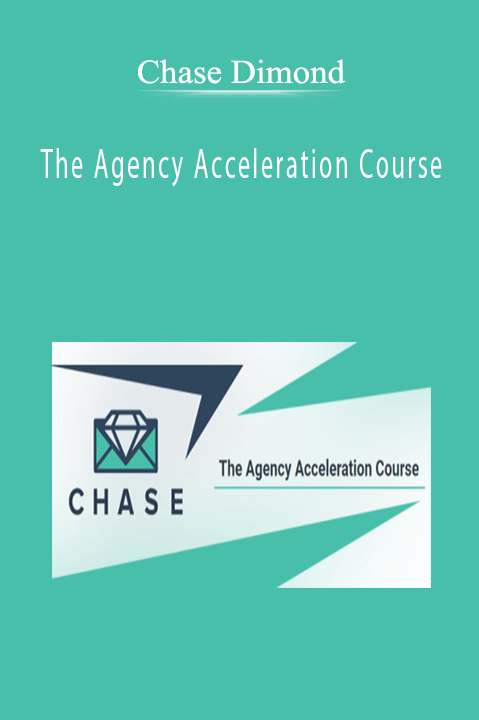 Chase Dimond - The Agency Acceleration Course