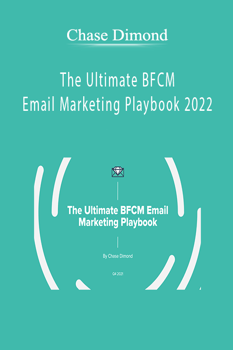 Chase Dimond - The Ultimate BFCM Email Marketing Playbook 2022