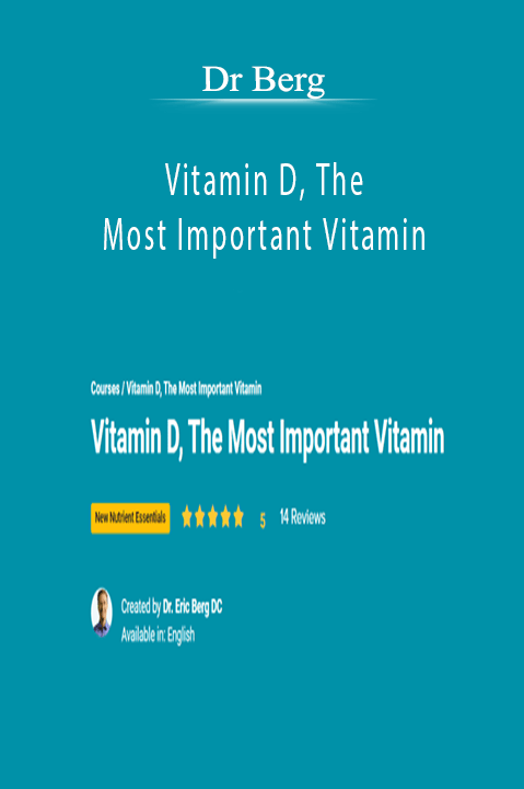 Dr Berg - Vitamin D, The Most Important Vitamin