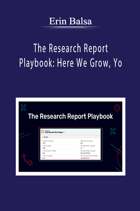 Erin Balsa - The Research Report Playbook Here We Grow, Yo