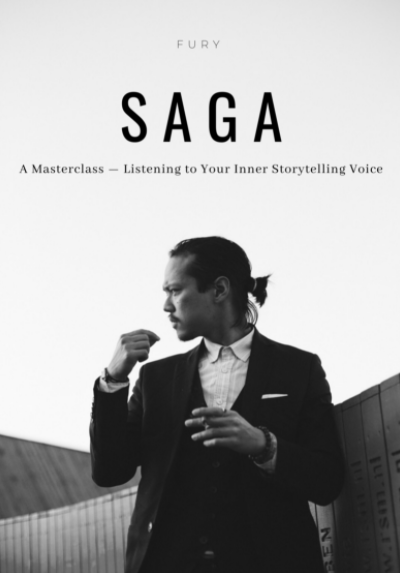 Fury - SAGA - A Master Class - Listening to Your Inner Storytelling Voice