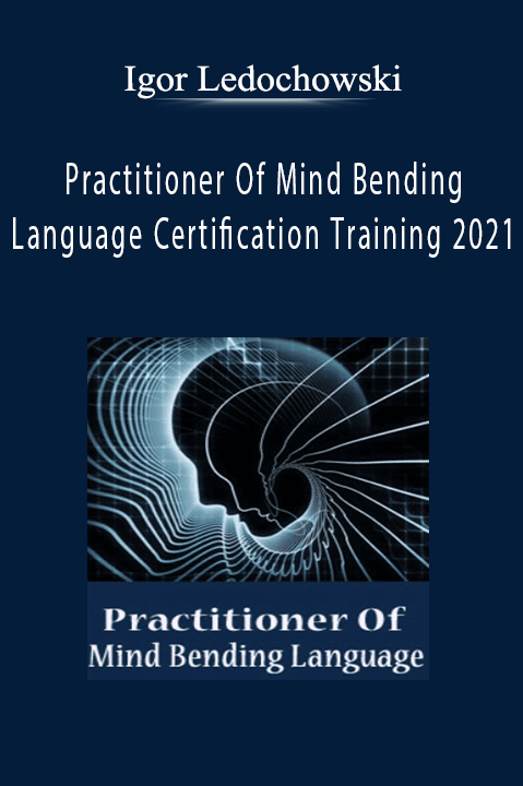 Igor Ledochowski - Practitioner Of Mind Bending Language Certification Training 2021