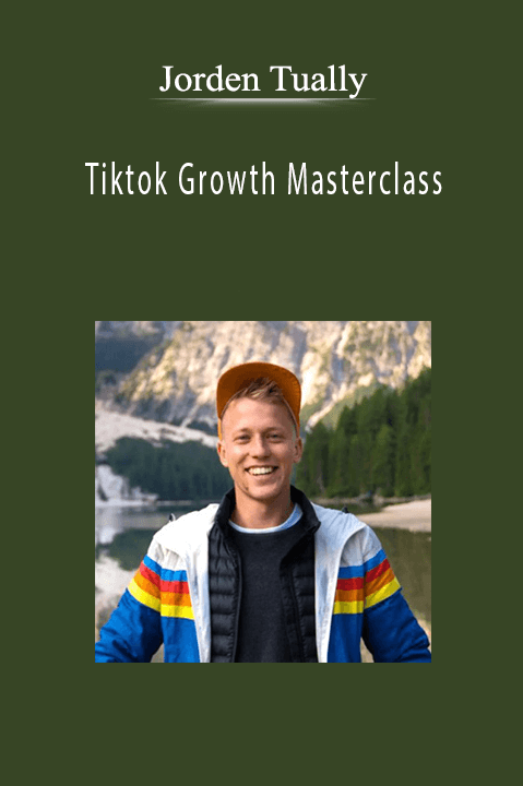 Jorden Tually - Tiktok Growth Masterclass