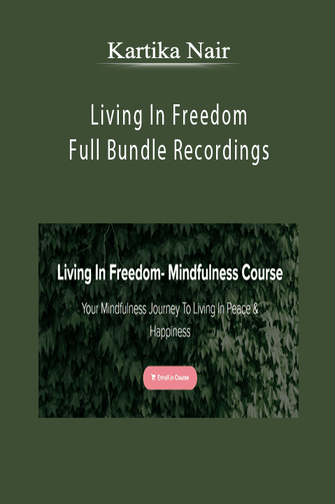 Kartika Nair - Living In Freedom Full Bundle Recordings