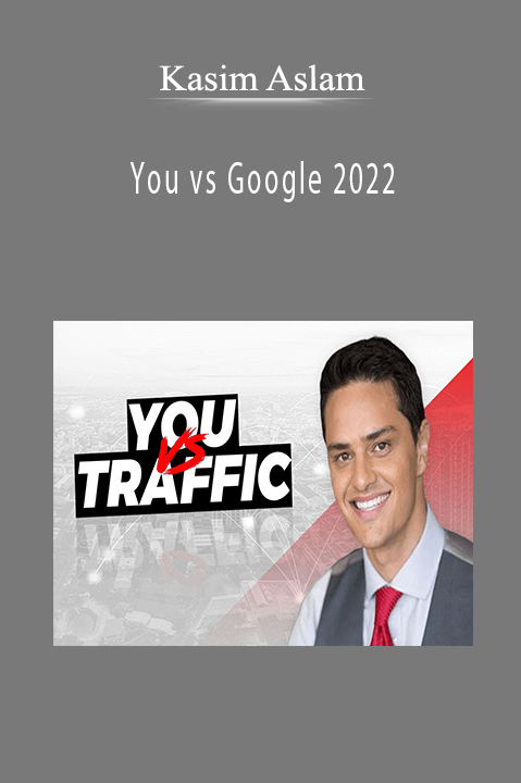 Kasim Aslam - You vs Google 2022