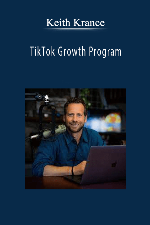 Keith Krance - TikTok Growth Program