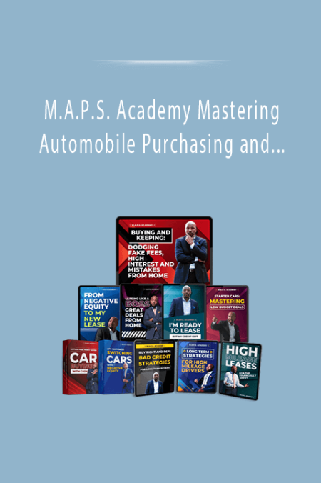 M.A.P.S. Academy Mastering Automobile Purchasing and Leasing From Home 2022