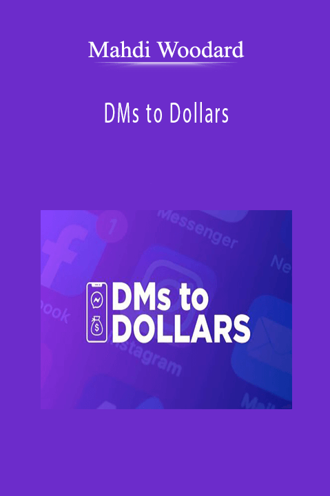 Mahdi Woodard - DMs to Dollars