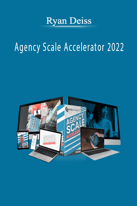 Ryan Deiss - Agency Scale Accelerator 2022