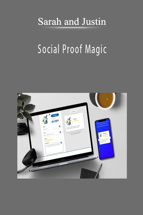 Sarah and Justin - Social Proof Magic