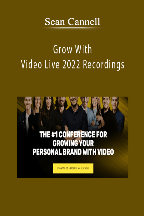 Sean Cannell - Grow With Video Live 2022 Recordings