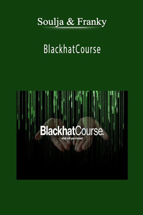 Soulja & Franky - BlackhatCourse