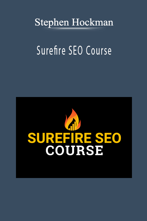 Stephen Hockman - Surefire SEO Course